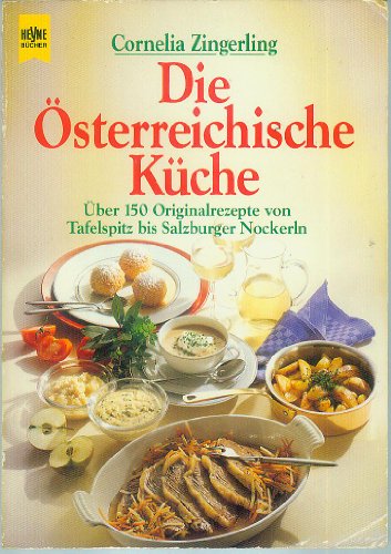 Die Österreichische Küche - Cornelia Zingerling-Haller