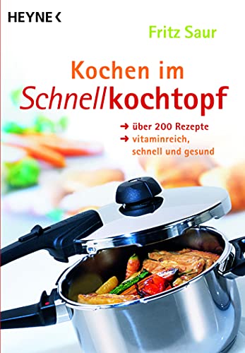 Stock image for Kochen im Schnellkochtopf:  ber 200 Rezepte, vitaminreich, schnell und gesund for sale by WorldofBooks