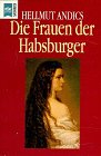 Stock image for Die Frauen der Habsburger for sale by Irish Booksellers