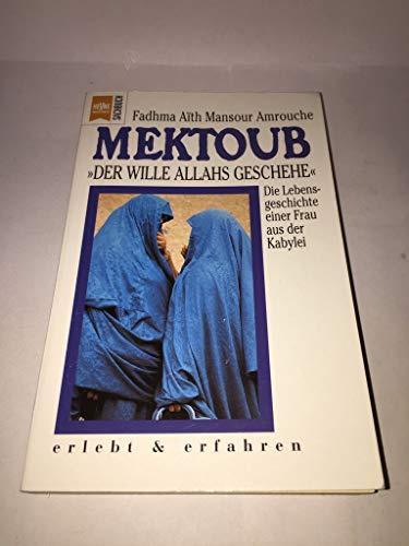 Beispielbild fr Mektoub: "Der Wille Allahs geschehe". Die Lebensgeschichte einer Frau aus der Kalylei zum Verkauf von Kultgut