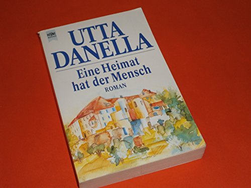 Stock image for Eine Heimat hat der Mensch. Roman. for sale by ThriftBooks-Dallas