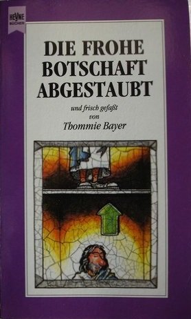 Beispielbild fr Die frohe Botschaft abgestaubt (Heyne Allgemeine Reihe (01)) zum Verkauf von Versandantiquariat Felix Mcke