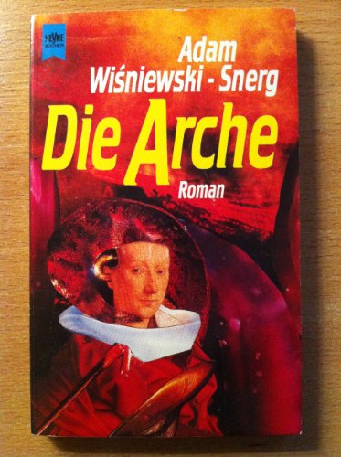 Die Arche : Roman