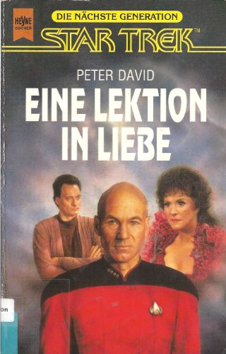 Eine Lektion in Liebe (Die Naechste Generation) (9783453072411) by Peter David