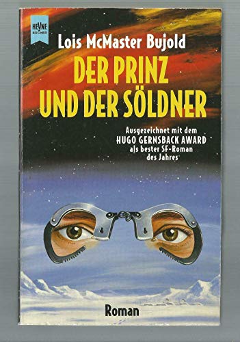 Beispielbild fr Der Prinz und der Sldner. Vierter Roman des BARRAYAR- ZYKLUS. zum Verkauf von medimops