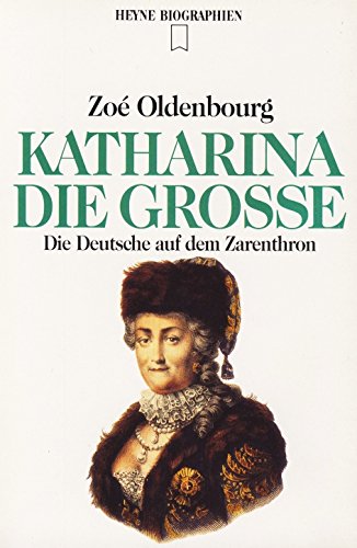 Stock image for Katharina die Groe. Die Deutsche auf dem Zarenthron. for sale by Versandantiquariat Felix Mcke