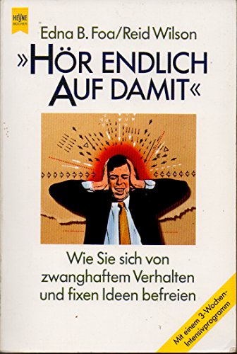 Stock image for Hr endlich auf damit' - Wie Sie sich von zwanghaftem Verhalten und fixen Ideen befreien for sale by medimops