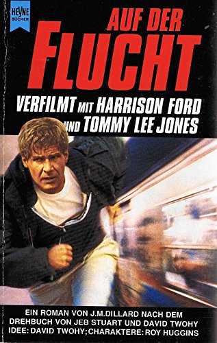 Imagen de archivo de Auf der Flucht - Erfolgreich verfilmt mit Harrison Ford und Tommy Lee Jones a la venta por GF Books, Inc.