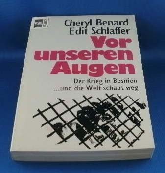 Beispielbild fr Vor unseren Augen. Der Krieg in Bosnien. . und die Welt schaut weg. zum Verkauf von medimops