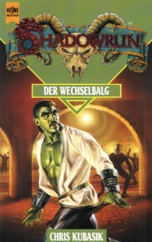 Beispielbild fr Shadowrun. Der Wechselbalg. Sonderausgabe. Sechster Band des Shadowrun- Zyklus. zum Verkauf von medimops