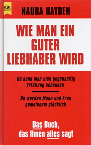 Stock image for Wie man ein guter Liebhaber wird. for sale by medimops