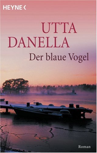 9783453075504: Der blaue Vogel. Roman. (Fiction, Poetry & Drama) (German Edition)