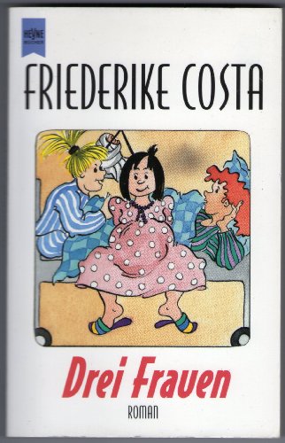 Drei Frauen - Costa, Friederike
