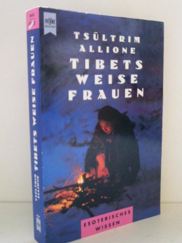 Tibets weise Frauen - Allione, Tsültrim