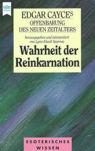 Imagen de archivo de Edgar Cayces Offenbarung des Neuen Zeitalters: Wahrheit der Reinkarnation. ( Esoterisches Wissen). a la venta por medimops