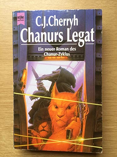 Chanurs Legat. Erster Roman des späten Chanur- Zyklus. - Cherryh, Caroline J.