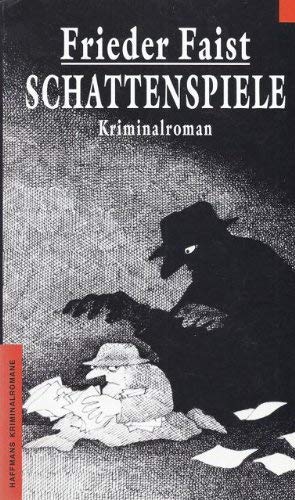 9783453078949: Schattenspiele (1984)(Haffmanns Kriminalromane)