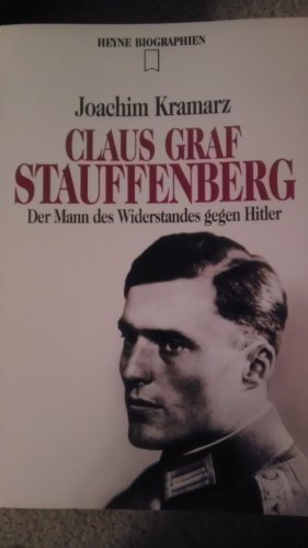 Stock image for Claus Graf Stauffenberg. Der Mann des Widerstandes gegen Hitler. for sale by medimops