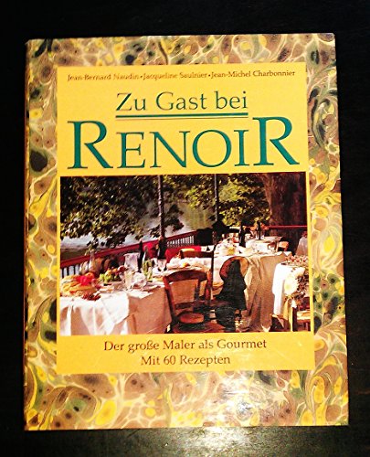 Imagen de archivo de Zu Gast bei Renoir. Der grosse Maler als Gourmet. Mit 60 Rezepten a la venta por Ammareal