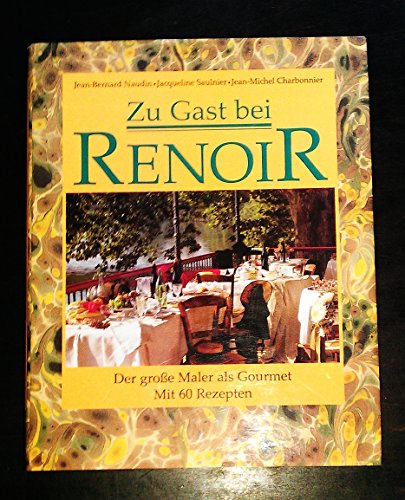 9783453079496: Zu Gast bei Renoir. Der grosse Maler als Gourmet. Mit 60 Rezepten
