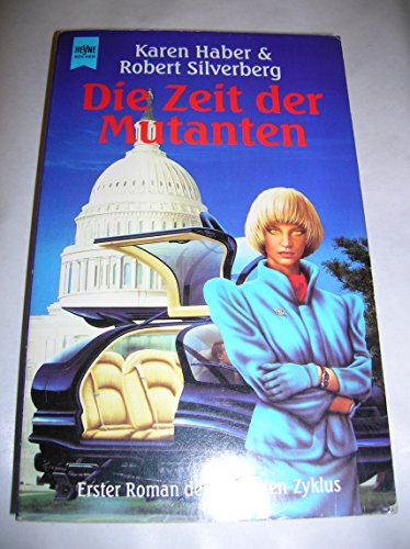 Stock image for Die Zeit der Mutanten. Erster Roman des Mutanten-Zyklus for sale by Kultgut