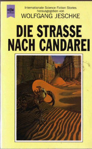 Die Straße nach Candarei. Internationale Sience Fiction Erzählungen. - Wolfgang Jeschke