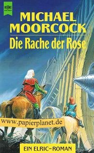 Beispielbild fr Die Rache der Rose. 8. Roman der Elric- Saga. zum Verkauf von medimops