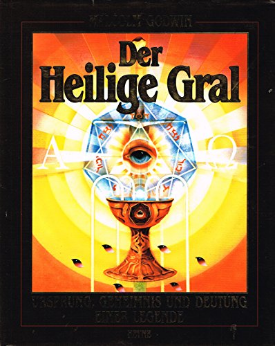 Beispielbild fr Der Heilige Gral. Ursprung, Geheimnis und Deutung einer Legende zum Verkauf von medimops