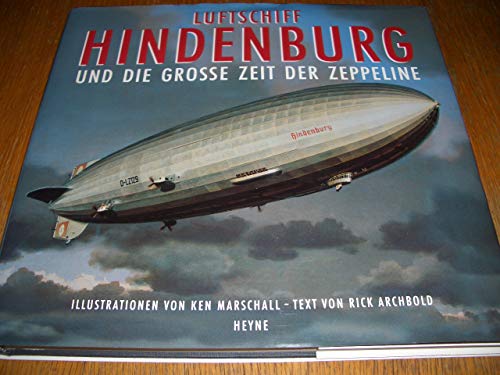 9783453080324: Luftschiff Hindenburg und die grosse Zeit der Zeppeline