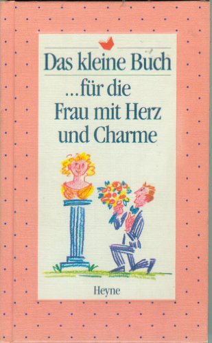 9783453080454: Das Kleine Buch Fur die Frau Mit Herz und Charme [German Edition]