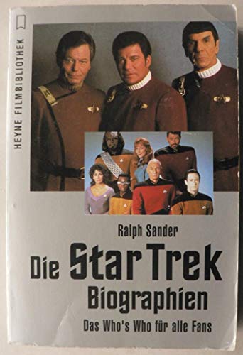 Die Star Trek: Biographien. Das Who's Who für alle Fans