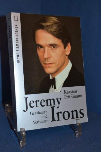 Jeremy Irons : Gentleman und Verführer. Karsten Prüssmann, [Heyne-Bücher / 32] Heyne-Bücher : 32,...