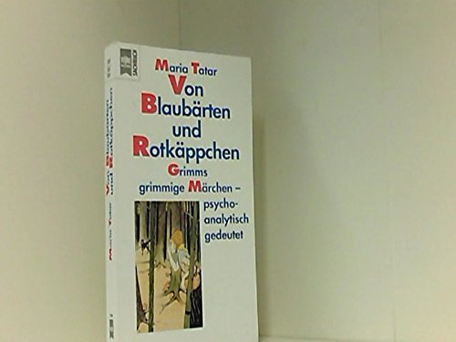 Imagen de archivo de Von Blaubrten und Rotkppchen. Grimms grimmige Mrchen - psychoanalytisch gedeutet. a la venta por medimops