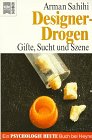 Stock image for Designer- Drogen. Gifte, Sucht und Szene. for sale by medimops