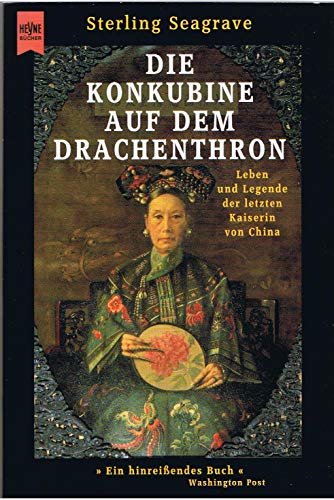 Beispielbild fr Die Konkubine auf dem Drachenthron. Leben und Legende der letzten Kaiserin von China zum Verkauf von medimops