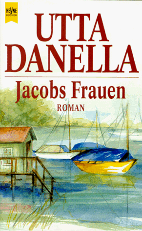 Jacobs Frauen - Danella, Utta
