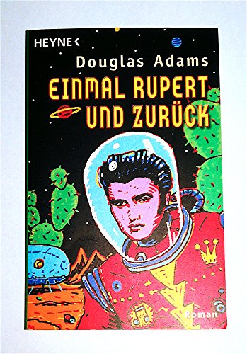 Einmal Rupert und zurÃ¼ck. Der fÃ¼nfte 'Per Anhalter durch die Galaxis' - Roman. (9783453082304) by Adams, Douglas