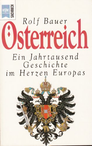 Stock image for sterreich : Ein Jahrtausend Geschichte im Herzen Europas for sale by Oberle