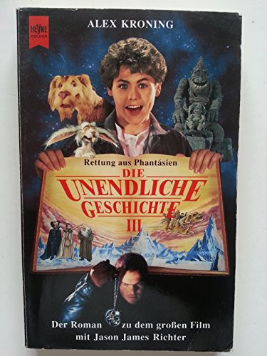 Beispielbild fr Die unendliche Geschichte III. Rettung aus Phantasien. Der Roman zum Film. zum Verkauf von medimops