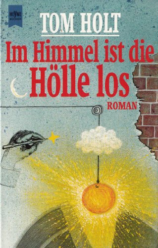 Im Himmel ist die Hölle los. Roman. Aus dem Englischen von Kalla Wefel.