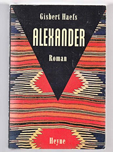 Stock image for Alexander. Der Roman der Einigung Griechenlands "HELLAS". TB for sale by Deichkieker Bcherkiste
