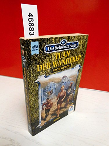 Beispielbild fr Das Schwarze Auge. Tuan der Wanderer. Zweiter Roman aus der aventurischen Spielewelt. zum Verkauf von medimops