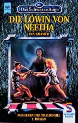 9783453086791: Die Lwin von Neetha (Das Schwarze Auge, #4 - Das Leben der heiligen Thalionmel, #1)