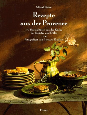 Stock image for Rezepte aus der Provence. 170 Spezialitten aus der Kche der Kruter und Dfte for sale by medimops