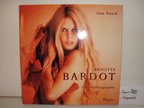 Beispielbild fr Brigitte Bardot. Eine Bildbiographie zum Verkauf von medimops