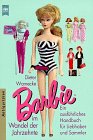 Barbie im Wandel der Jahrzehnte - Ein ausführliches Handbuch für Liebhaber und Sammler - Dieter Warnecke