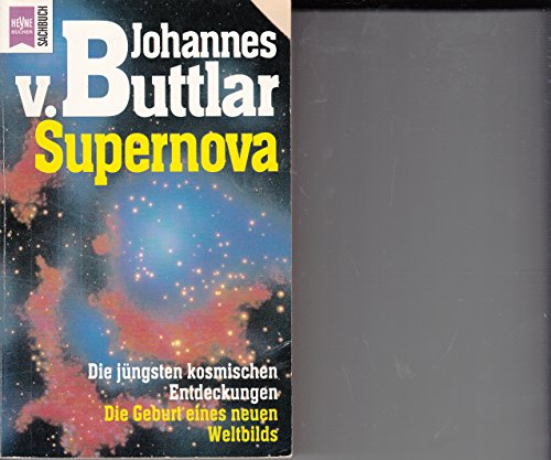 Beispielbild fr Supernova. Die jngsten kosmischen Entdeckungen / Die Geburt eines neuen Weltbildes zum Verkauf von Leserstrahl  (Preise inkl. MwSt.)