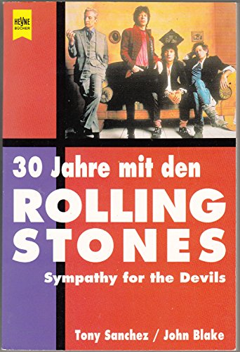Stock image for 30 Jahre mit den Rolling Stones. Sympathy for the devils. for sale by medimops