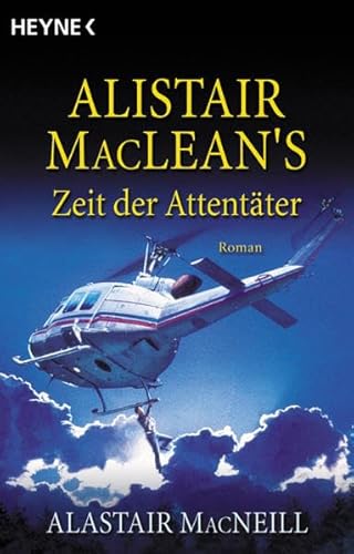 Beispielbild fr ALISTAIR MACLEAN'S ZEIT DER ATTENTATER zum Verkauf von Neil Shillington: Bookdealer/Booksearch