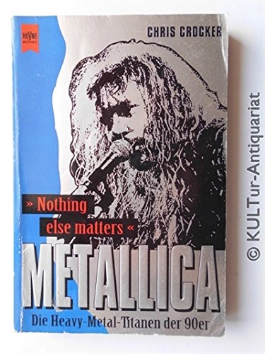 9783453089006: Metallica 'Nothing else matters'. Die Heavy-Metal-Titanen der 90er